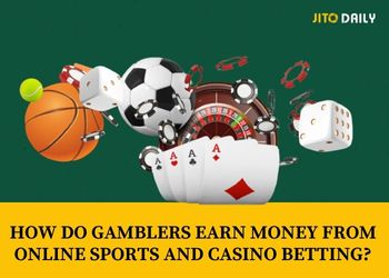 How Do Gamblers Earn Money From Online Sports And Casino Betting